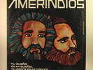 AMERINDIOS - TU SUENO ES MI SUENO, TU GRITO ES MI CANTO - Chile Psych Rare