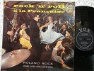 ROLAND ROCK  VOX 25490  ROCK N' ROLL(FRENCH)  VG+/M-  $100.00