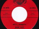 ERNIE CAST Betty Morretti / Cool It Baby 7