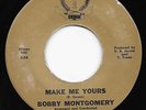 Crossover Soul 45 BOBBY MONTGOMERY Make Me Yours/Seek & You Shall Find HEAR