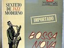 BOSSA NOVA SEXTETO DE JAZZ MODERNO JOBIM MENESCAL CASTRO NEVES BOSSA JAZZ GROOVY