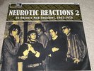 NEUROTIC REACTIONS 2 - 16 OBSCURE MOD SMASHERS 1965-70