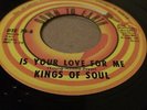 Rare Northern Soul 45 Record- Kings Of Soul-Is Your Love For Me. Hear Clip.