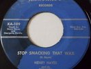 KILLER ROCKIN R&B 45 HENRY HAYES STOP SMACKIN THAT WAX Hear it