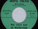Deep Soul Funk Gospel 45 SIS. WALTER PAIGE The Last Say GOSPEL CORNER HEAR