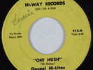 Deep Soul Gospel 45 GOSPEL HI-LITES Oh Hush HI-WAY HEAR