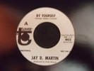 Northern Soul-Jay D Martin-By Yourself on Tower label