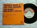 Farnkie Valli & The Four Seasons-The Night/Walk on don’t look back PS Dutch M-