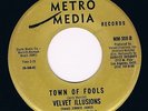 VELVET ILLUSIONS town of fools HEAR 60s GARAGE beat MOD psych