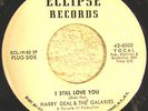 Harry Deal & The Galaxies 45 ECLIPSE I Still Love You RARE NORTHERN SOUL LISTEN