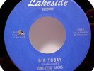 ONE-EYED JACKS - Die Today (Lakeside) - '66 garage punk 7