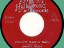 JOHNNY FULLER Roughest Place in Town 45rpm Hollywood 1956 blues classic
