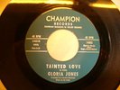 GLORIA JONES TAINTED LOVE / MY BAD BOY'S COMING HOME Green Champion 14003