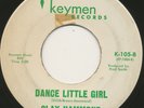 CLAY HAMMOND on Keymen --DANCE LITTLE GIRL-- northern soul 45 | ORIG | LISTEN