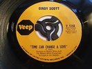 CINDY SCOTT - TIME CAN CHANGE A LOVE / I’VE BEEN GONE TOO LONG - EXCELLENT