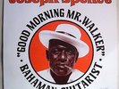 Joseph Spence Good Morning Mr Walker Bahaman Guitarist LP Arhoolie World