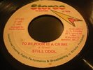 Still Cool - To Be Poor Is A Crime - Stereo 45 Reggae Roots Shaka Killer Listen