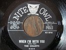GREAT DOO WOP  THE CHANTS   when im with you  NITE OWL   MINTY 