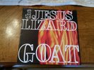 The Jesus Lizard - Goat LP EX+ Cond First Press Record T&GLP#68 1991 Rare
