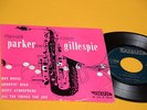 CHARLIE PARKER EP AVEC D GILLESPIE ORIG FRANCE '50 EX TOP JAZZ