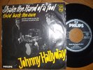 JOHNNY HALLYDAY Shake the hand of a fool D Philips 340000 PS Single GANZ RAR 