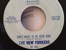 Northern Soul - New Yorker's - Dont wanna be your fool  - Tac-ful