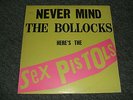 Sex Pistols: Never Mind The Bollocks Here's The Sex Pistols