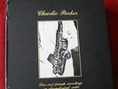 CHARLIE PARKER - COFANETTO - live and private recordings in chronological order
