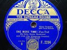 AL BOWLLY + ROY FOX & HIS BAND - ‘ONE MORE TIME’ DECCA F2294 - RARE