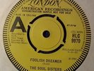 The Soul Sisters ' Foolish Dreamer' London Demo Copy 45RPM 7