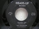45 rpm Heads-Up,The Kollektion, Savage Lost/My World is Empty Without You - Rare