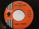 Jimmy Thomas - Hurry And Come Home / You Can Go -  SOUL 45