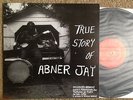 Abner Jay - True Story of Abner Jay - RE - Mint Mississippi Records OOP