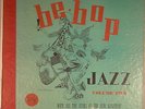 78 RPM -- Dial D-2, Be-Bop Jazz vol. two (3 78 album), V+ Charlie Parker, etc.