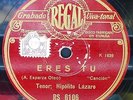 (R) LAZARO HIPOLITO Opera 78rpm Red SpanishRegal 6106 Eres tu/Para olvidarte