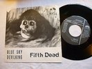 45 PS Fifth Dead - Blue Sky / Devilking - great German Psych / Garage / Punk