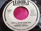 Original Northern Soul 45 : Freddie Chavez  They'll Never Know   Look 5010 1968