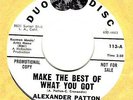 NORTHERN SOUL-- ALEXANDER PATTON (PATTEN) -- MAKE THE BEST OF WHAT YOU GOT