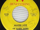 THE GLOBAL GONKS with MARY DEE 45 Wasted Love HEARTSTRING Girl Group CC668