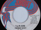 Northern Soul 45 FREDDIE SCOTT I'll Be Gone SHOUT HEAR