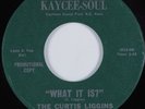 Northern Soul Funk 45 CURTIS LIGGINS INDICATIONS What It Is? KAYCEE HEAR NM
