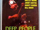 JAZZ COMPOSERS WORKSHOP Deep People SAVOY FROM 60s W/JIMMY GUIFFRE SHELLY MANNE