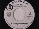PAUL ANKA: As If There Were No Tomorrow / Every Day A Heart Is Broken 45 (dj, w
