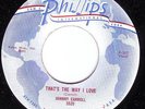 Johnny Carroll / Tha'ts The Way I Love - I'll wait - 3520 Phillips International