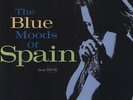 NEU LP Spain - The Blue Moods Of Spain (180g) (Limited Edition) (Blu #DE50640043
