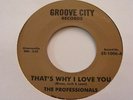 NORTHERN SOUL-PROFESSIONALS-THATS WHY I LOVE YOU-GROOVE CITY