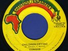 1018 CONGOS-CHILDREN CRYING-OPEN THE GATE-CONGO ASHANTI-REGGAE 45 7