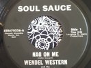 WENDEL WESTERN Nag On Me 45 NM Soul Sauce MP3 northern soul funk SHADES OF SOUND