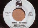 BETTY HARRIS What’d I Do Wrong / Mean Man 45 Deep Soul Funk NOLA Toussaint VG+