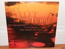 King Tubby, The Dub Master Presents The Roots of Dub & Dub from The Roots 2 x LP